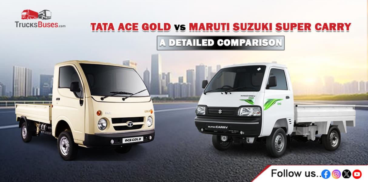 Tata Ace Gold VS Maruti Suzuki Super Carry